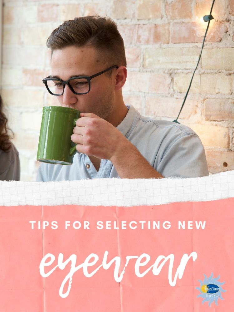 Picking out a new pair of glasses is not easy. Whether you are in the market for eyeglasses or sunglasses, here are some tips for selecting new eyewear.